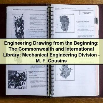 Engineering Drawing from the Beginning: The Commonwealth and International Library: Mechanical Engineering Division by M. F. Cousins