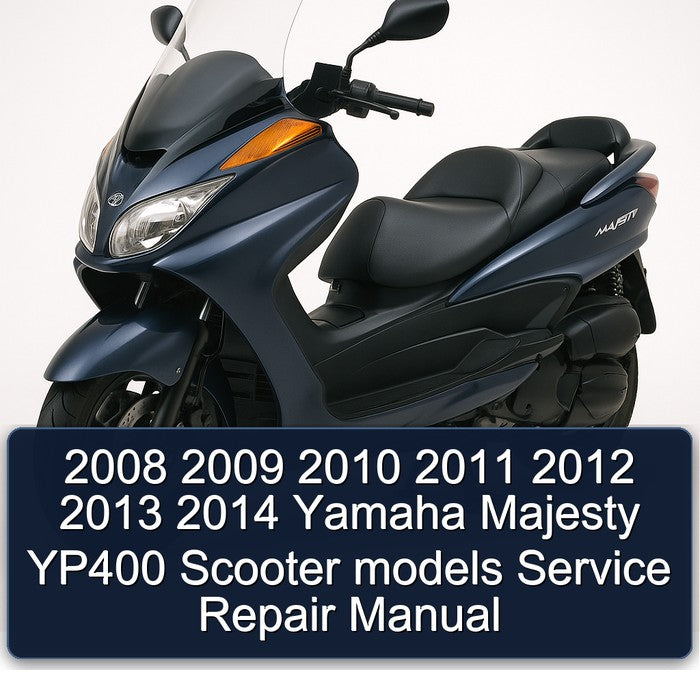2010-2014 Yamaha Majesty YP400 Scooter Models Service Repair Workshop Manual PDF