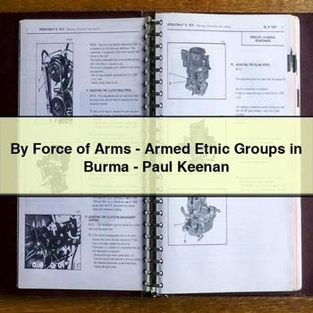 By Force of Arms-Armed Etnic Groups in Burma-Paul Keenan