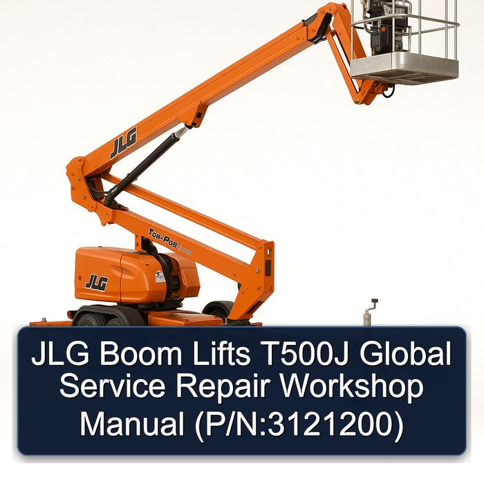 JLG Boom Lifts T500J Global (p/n:3121200) Service Repair Workshop Manual