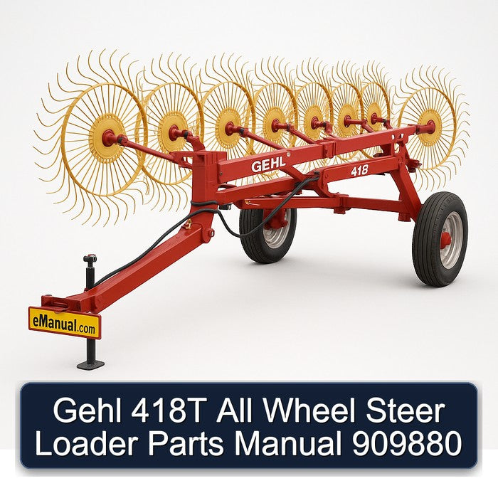 Gehl 418T All Wheel Steer Loader Parts 909880 Catalog PDF