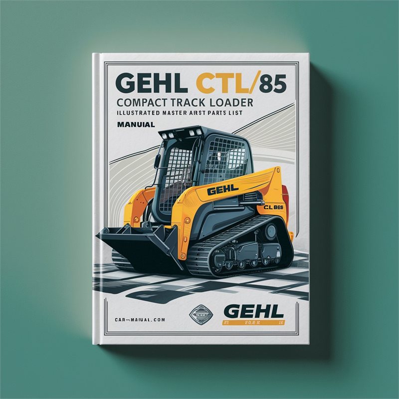 Gehl CTL 85 CTL85 Compact Track Loader Illustrated Master Parts Catalog PDF