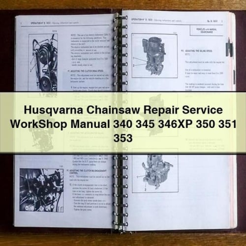 Husqvarna Chainsaw Repair Service WorkShop Manual 340 345 346XP 350 351 353