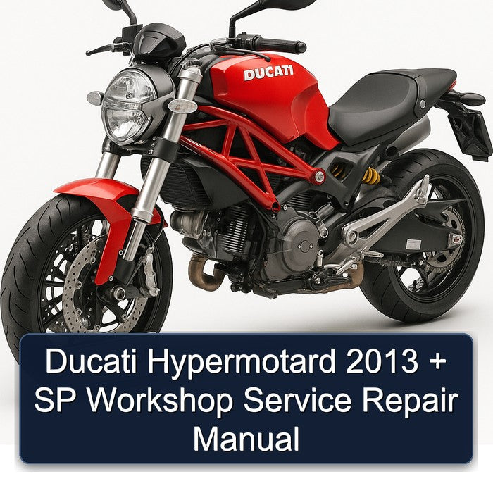 2013 Ducati Hypermotard SP Service Repair Workshop Manual PDF