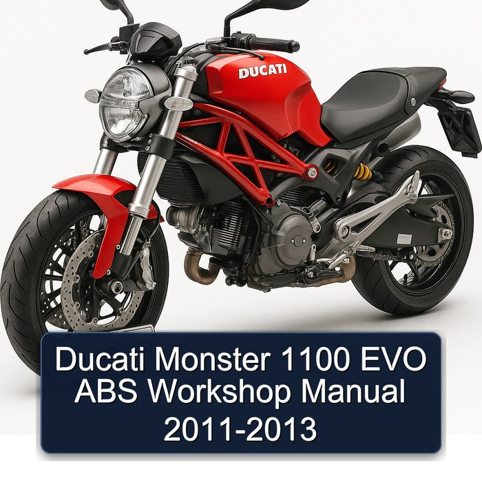 2011-2013 Ducati 1100 Monster EVO ABS Service Repair Workshop Manual PDF