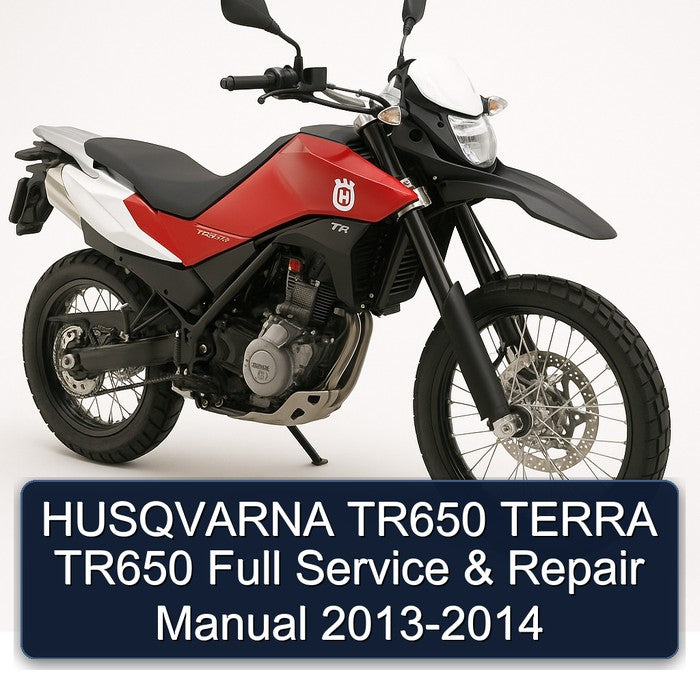 2013-2014 Husqvarna TR650 Models Terra Service Repair Workshop Manual PDF