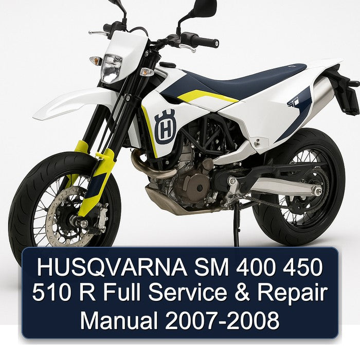 2007-2008 Husqvarna SM Models 400 450 510 R Service Repair Workshop Manual PDF