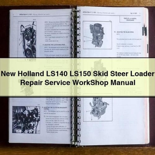 New Holland LS140 LS150 Skid Steer Loader Repair Service WorkShop Manual