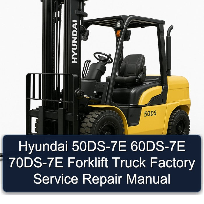 Hyundai 50DS-7E 60DS-7E 70DS-7E Forklift Truck Service Repair Workshop Manual PDF