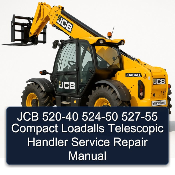 JCB 520-40 524-50 527-55 Compact Loadalls Telescopic Handler Service Repair Workshop Manual PDF