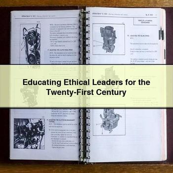Educating Ethical Leaders for the Twenty-First Century