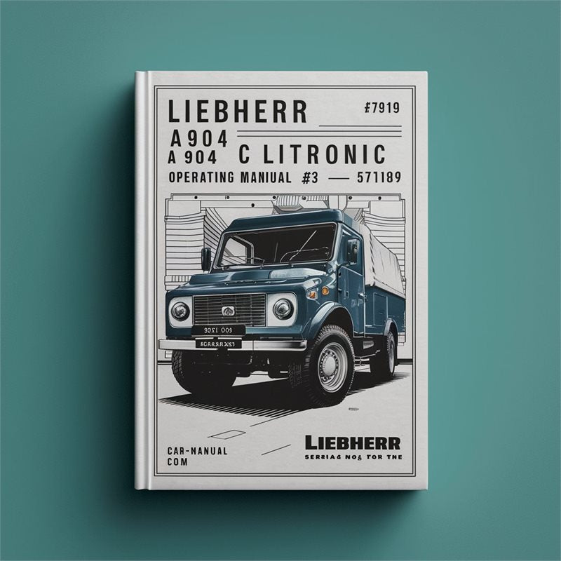 Liebherr A904 C Litronic/ 904 HD Litronic Operating 3 (serial No. From: 57189) Service Repair Workshop Manual PDF