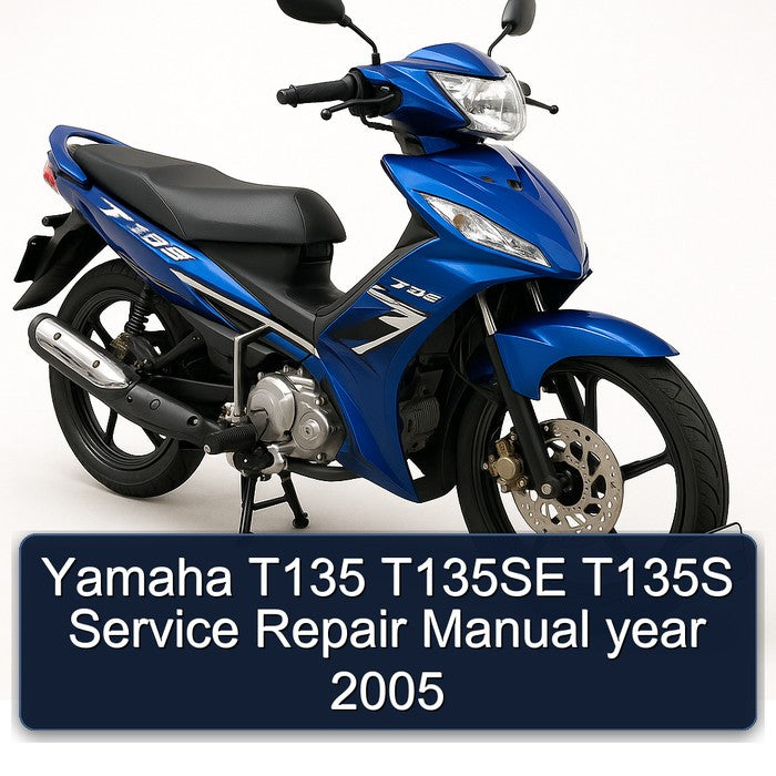 2005 Yamaha T135 T135SE T135S Year Service Repair Workshop Manual