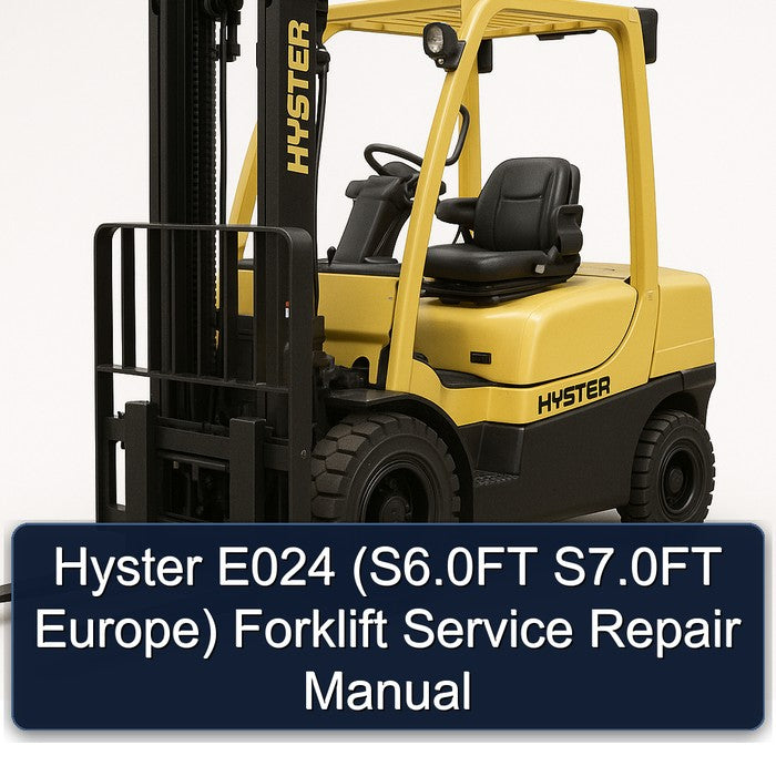 Hyster E024 (s6.0ft S7.0ft Europe) Forklift Service Repair Workshop Manual PDF