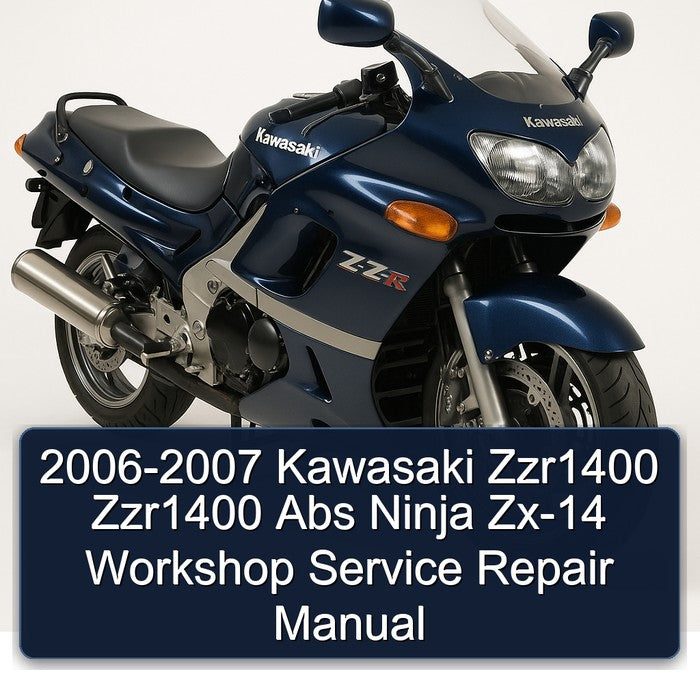 2006-2007 Kawasaki Ninja ZZR1400 ABS ZX-14 Service Repair Workshop Manual PDF