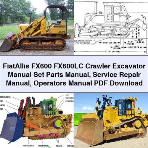 FiatAllis FX600 FX600LC Crawler Excavator Manual Set Parts Manual Service Repair Manual Operators Manual