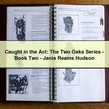 Caught in the Act: The Two Oaks Series-Book Two-Janis Reams Hudson
