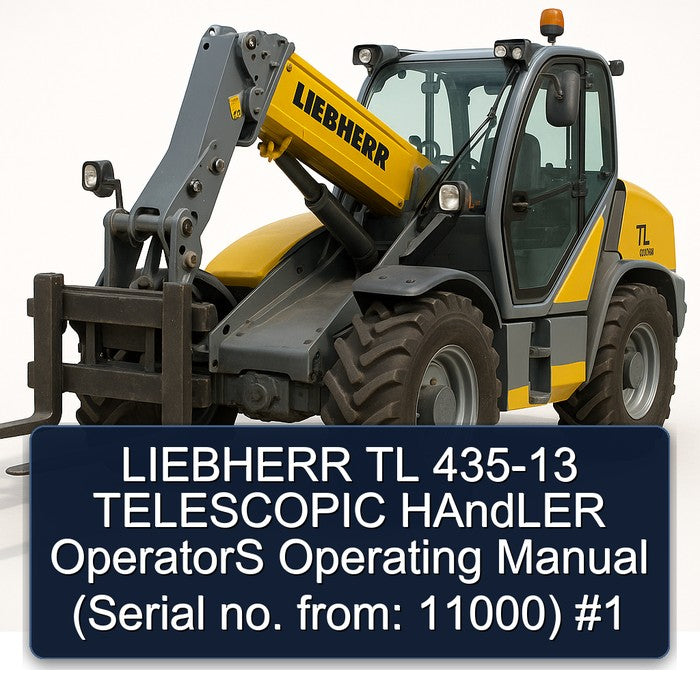 Liebherr TL 435-13 Telescopic Handler Operators Operating (serial No. From: 11000) Service Repair Workshop Manual PDF