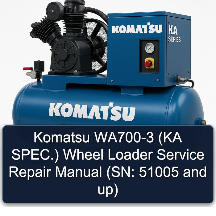 Komatsu WA700-3 (ka Spec.) Wheel Loader (sn: 51005 Up) Service Repair Workshop Manual PDF