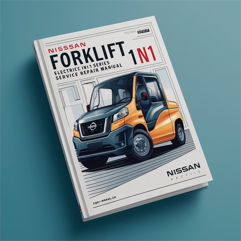 Nissan Forklift Electric 1n1 Series Service Repair Workshop Manual PDF