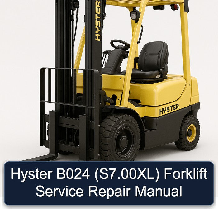 Hyster B024 (s7.00xl) Forklift S7.00XL Service Repair Workshop Manual PDF