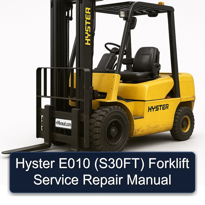 Hyster E010 (S30FT) Forklift S30FT Service Repair Workshop Manual PDF