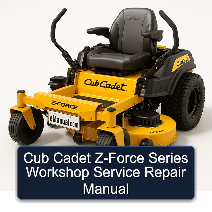 Cub Cadet Z-FORCE Series Service Repair Workshop Manual PDF