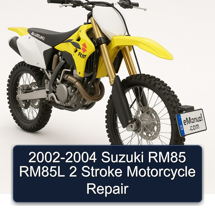 2002-2004 Suzuki RM Series RM85 RM85L 2 Stroke Motorcycle Service Repair Workshop Manual PDF