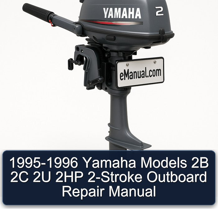 1995-1996 Yamaha Models 2B 2C 2U 2HP 2-stroke Outboard Service Repair Workshop Manual PDF