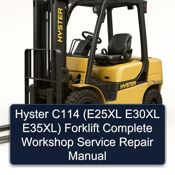 Hyster C114 (e25xl E30XL E35xl) Forklift Service Repair Workshop Manual PDF