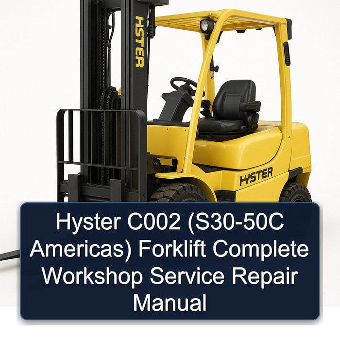 Hyster C002 (s30-50c Americas) Forklift S30 Americas Service Repair Workshop Manual PDF