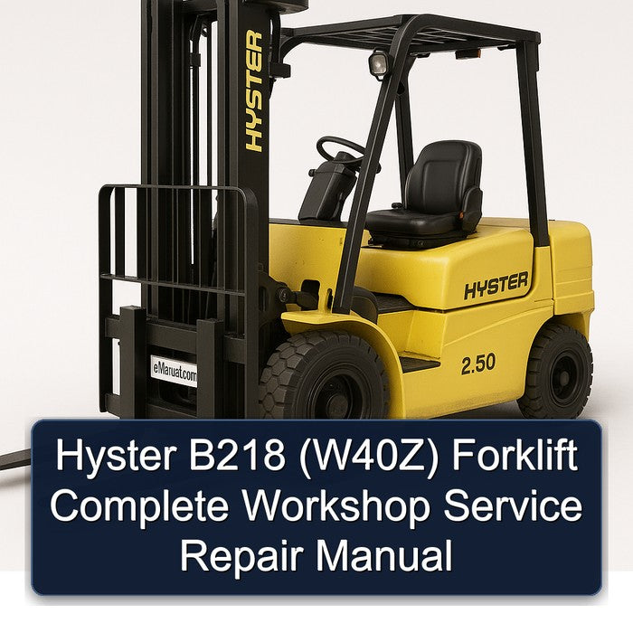 Hyster B218 (W40Z) Forklift Service Repair Workshop Manual PDF