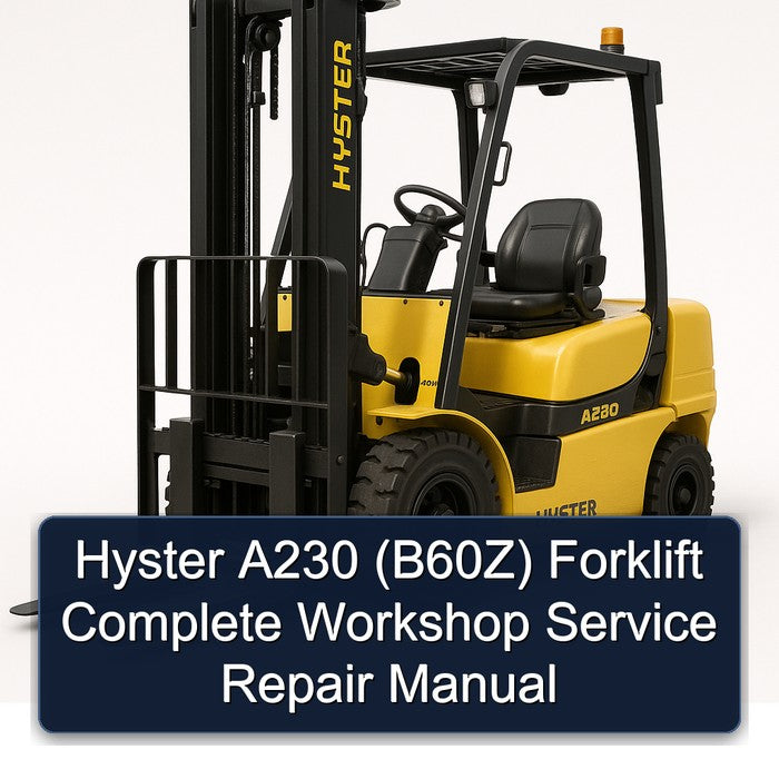 Hyster A230 (B60Z) Forklift Service Repair Workshop Manual PDF