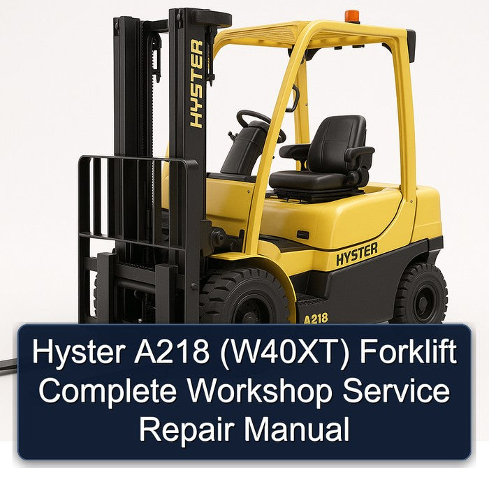 Hyster A218 (W40XT) Forklift Service Repair Workshop Manual PDF