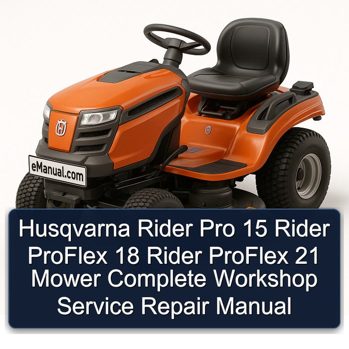 Husqvarna Rider Pro 15 Proflex 18 21 Mower Service Repair Workshop Manual PDF