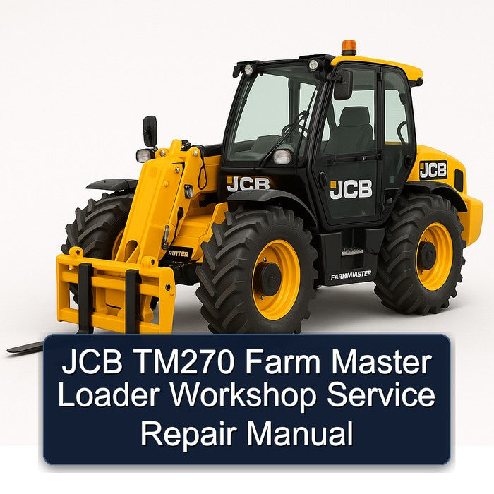 JCB TM270 Farm Master Loader Service Repair Workshop Manual PDF