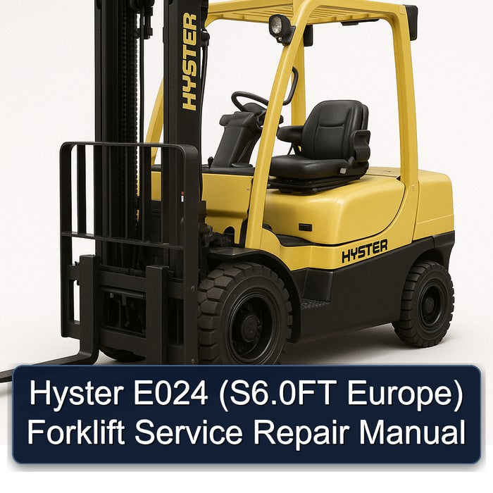 Hyster E024 (s6.0ft Europe) Forklift Service Repair Workshop Manual PDF