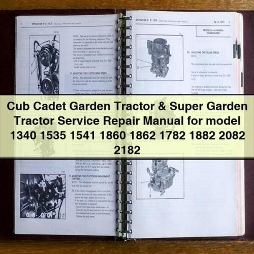 Cub Cadet Garden Tractor & Super Garden Tractor Service Repair Manual for model 1340 1535 1541 1860 1862 1782 1882 2082 2182