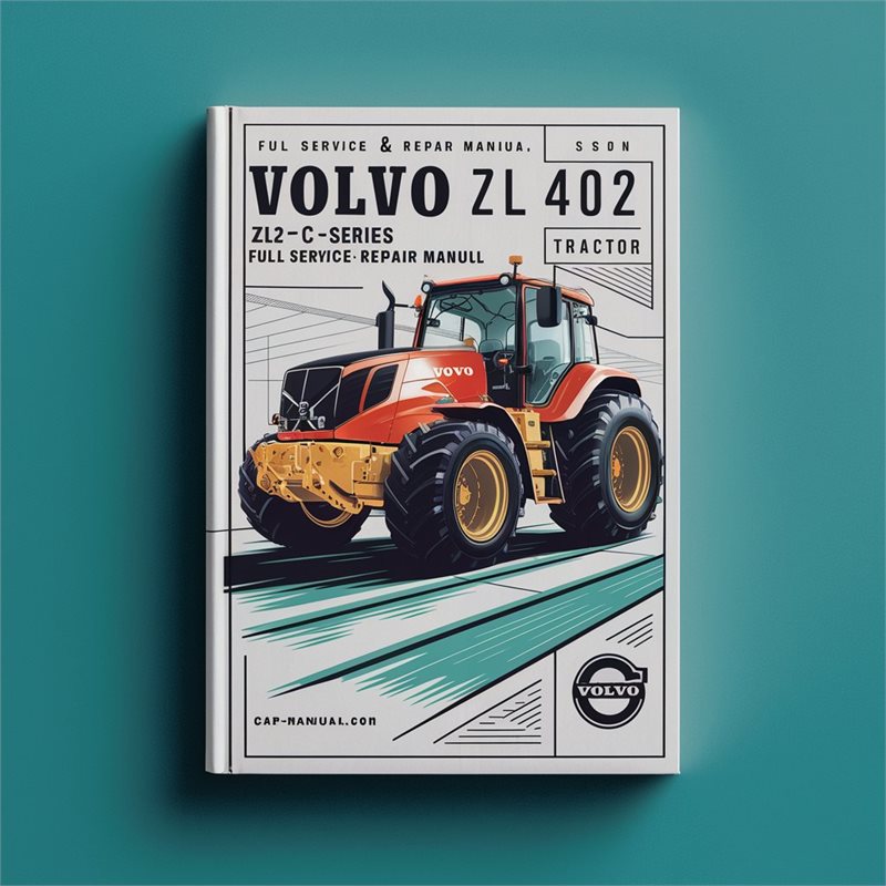 GMC C Series Volvo ZL 402 Tractor Service Repair Workshop Manual PDF