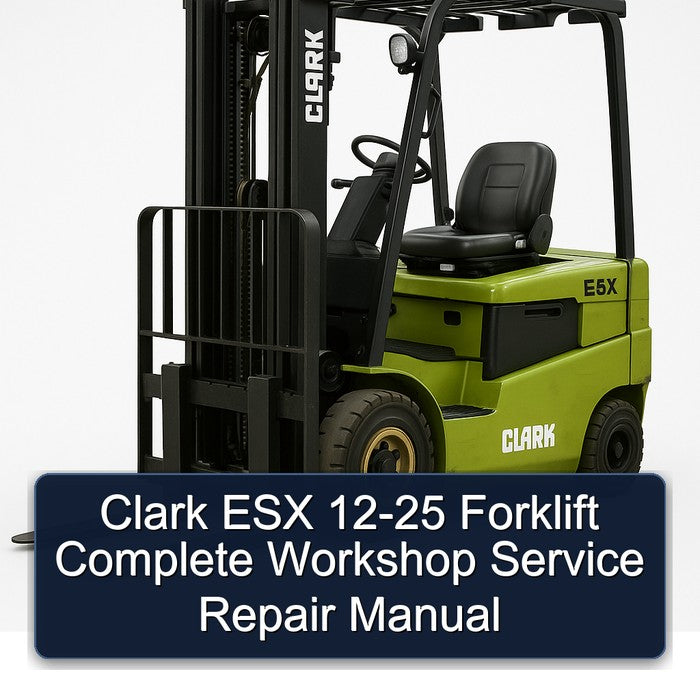 Clark 12-25 ESX Forklift Service Repair Workshop Manual PDF