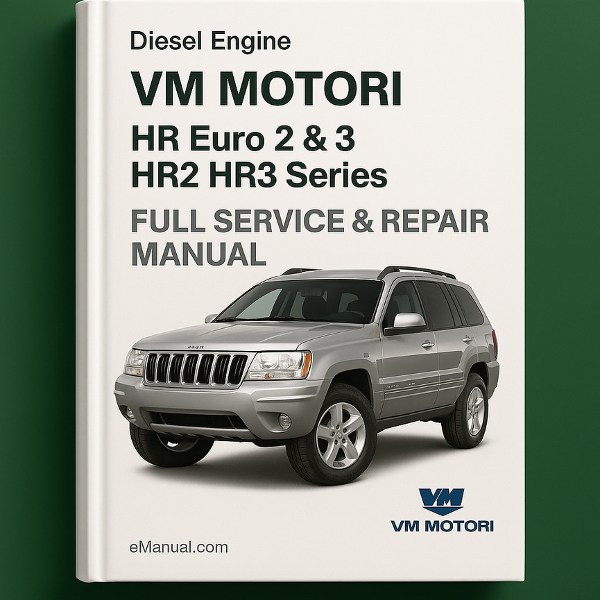 VM Motori HR Euro 2 & 3 HR2 HR3 Series Diesel Engine Full Service & Repair Manual