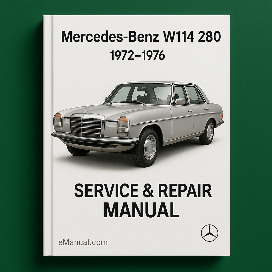 Mercedes Benz W114 280 1972-1976 Service Repair Manual