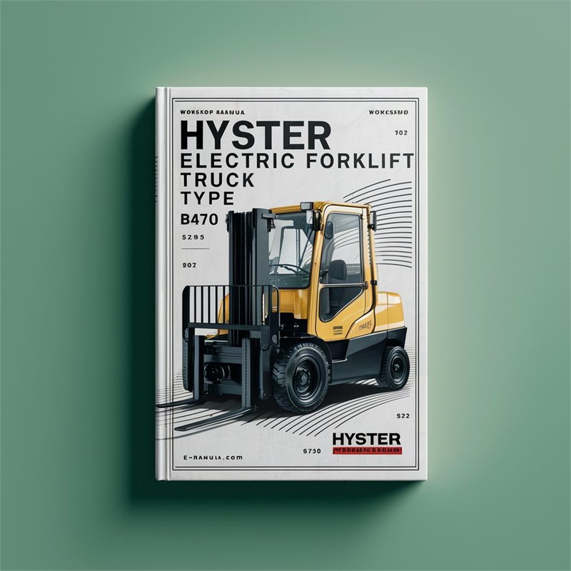 Hyster Electric Forklift Truck Type B470: N25xmdr2 N30xmr2 N40xmr2 Service Repair Workshop Manual PDF
