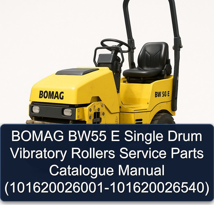 Bomag BW55 E Single Drum Vibratory Rollers (101620026001-101620026540) Parts Catalog PDF