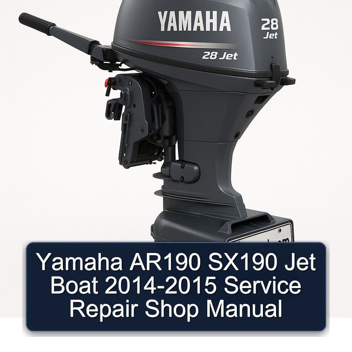 2014-2015 Yamaha AR190 SX190 Jet Boat - Shop Service Repair Workshop Manual PDF