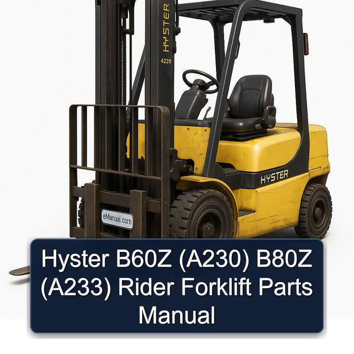 Hyster B60Z (A230) B80Z (A233) Rider Forklift Parts Catalog PDF