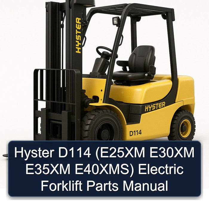 Hyster D114 (e25xm E30XM E35XM E40xms) Electric Forklift Parts Catalog PDF