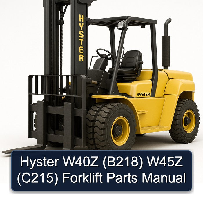 Hyster W40Z (B218) W45Z (C215) Forklift Parts Catalog PDF