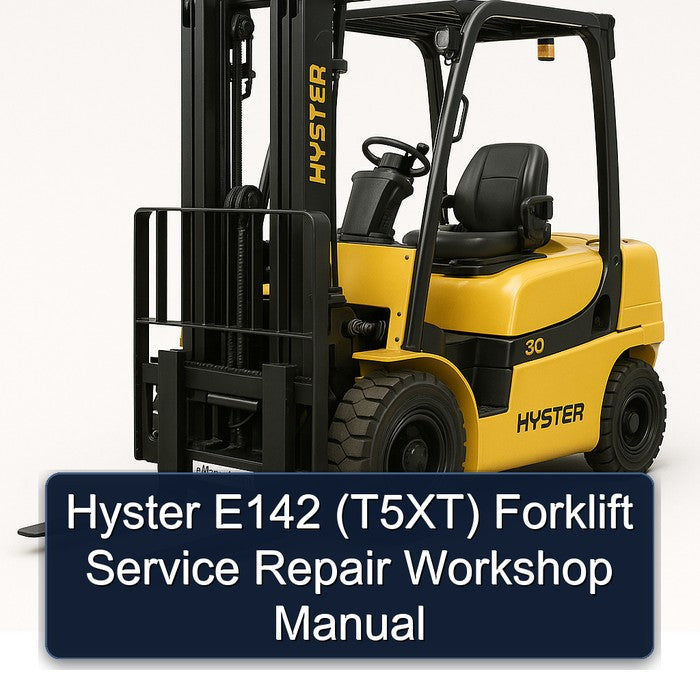 Hyster E142 (T5XT) Forklift Service Repair Workshop Manual PDF