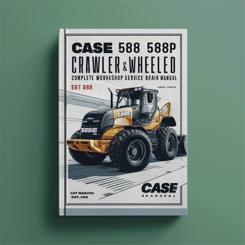 Case 588 588C 588P Crawler Wheeled Excavator Service Repair Workshop Manual PDF